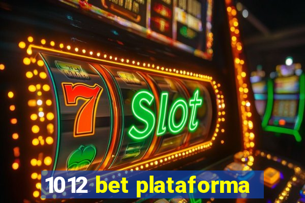 1012 bet plataforma